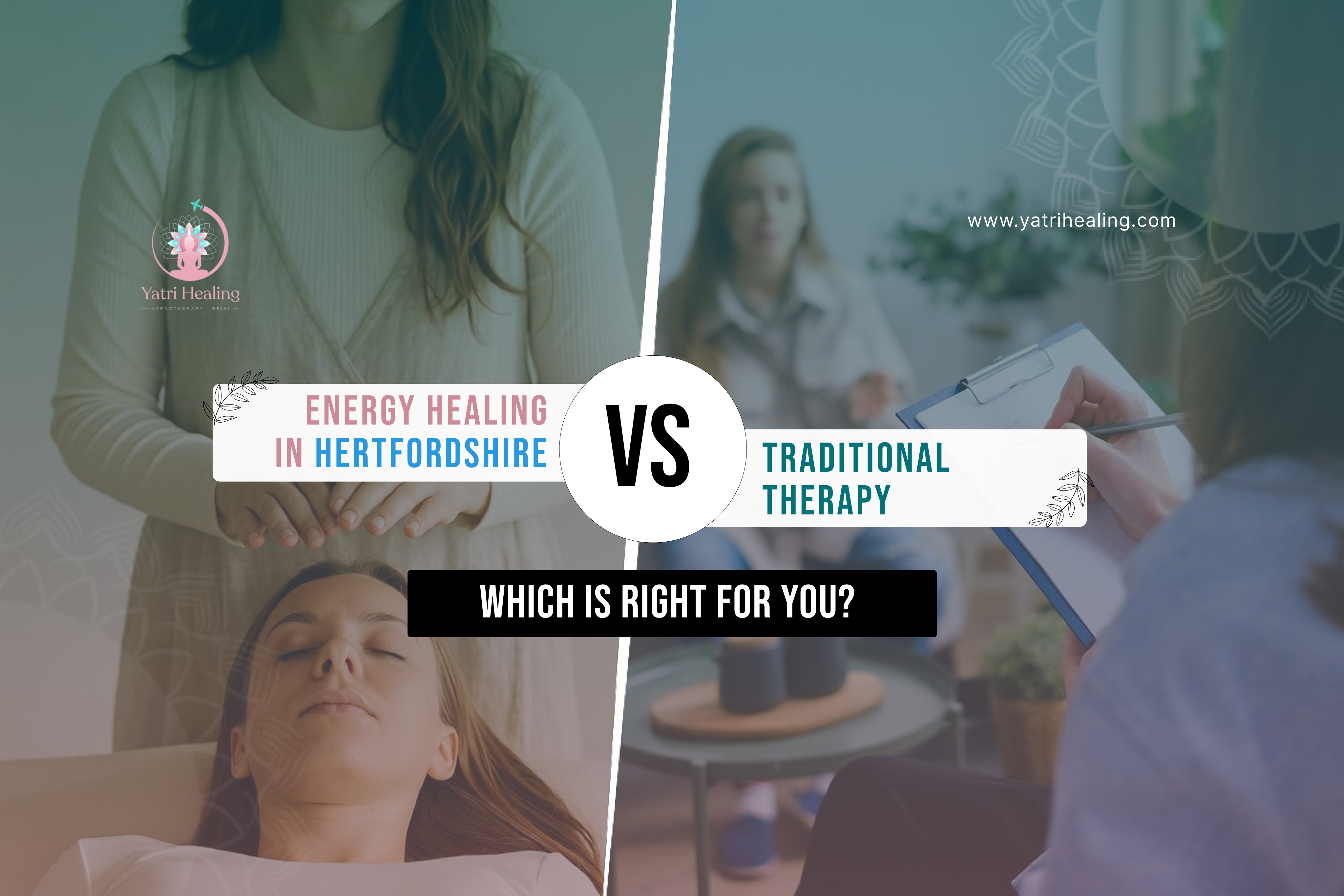 Energy Healing in Hertfordshire vs. Traditional Therapy: Which is Right for You?